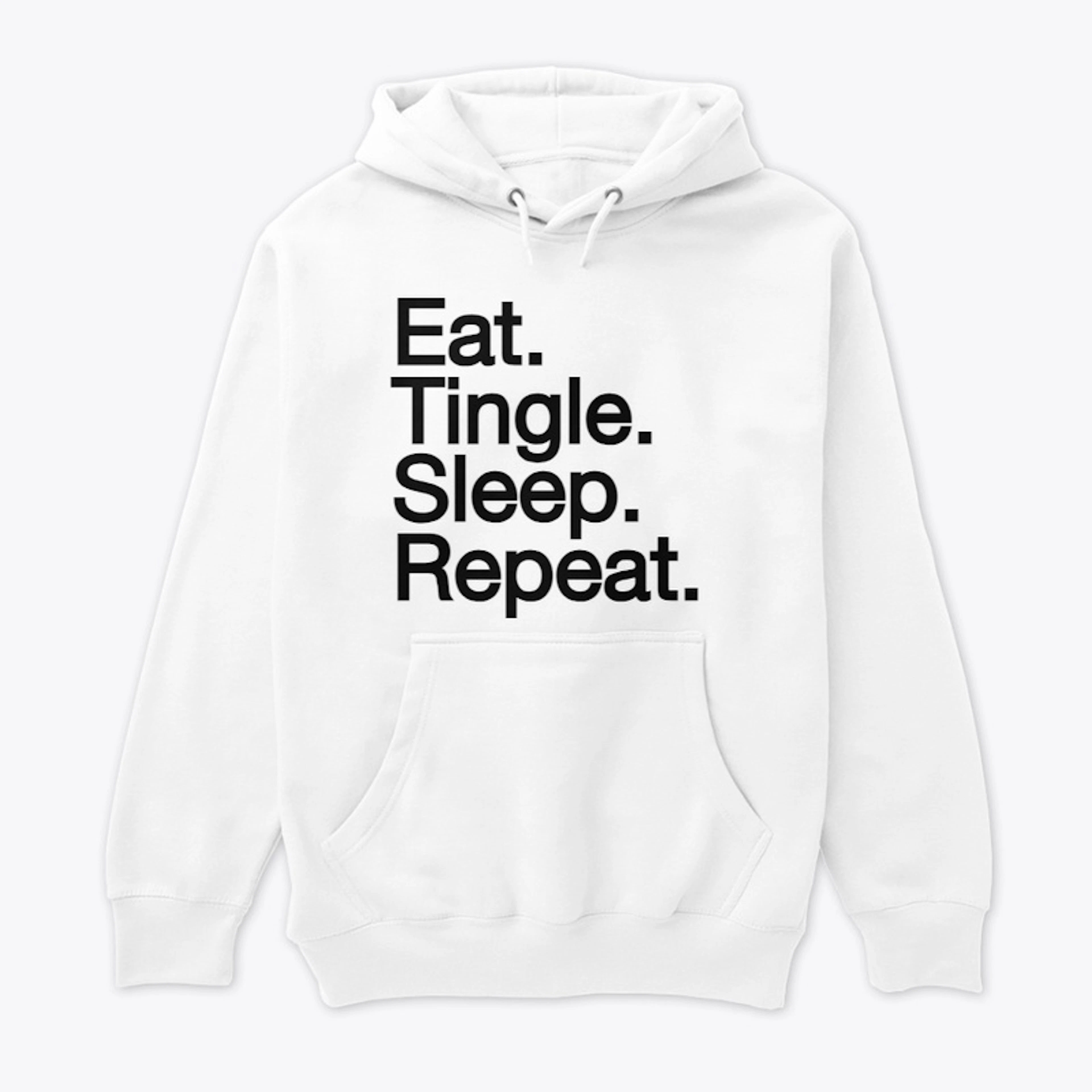 Eat. Tingle. Sleep. Repeat.