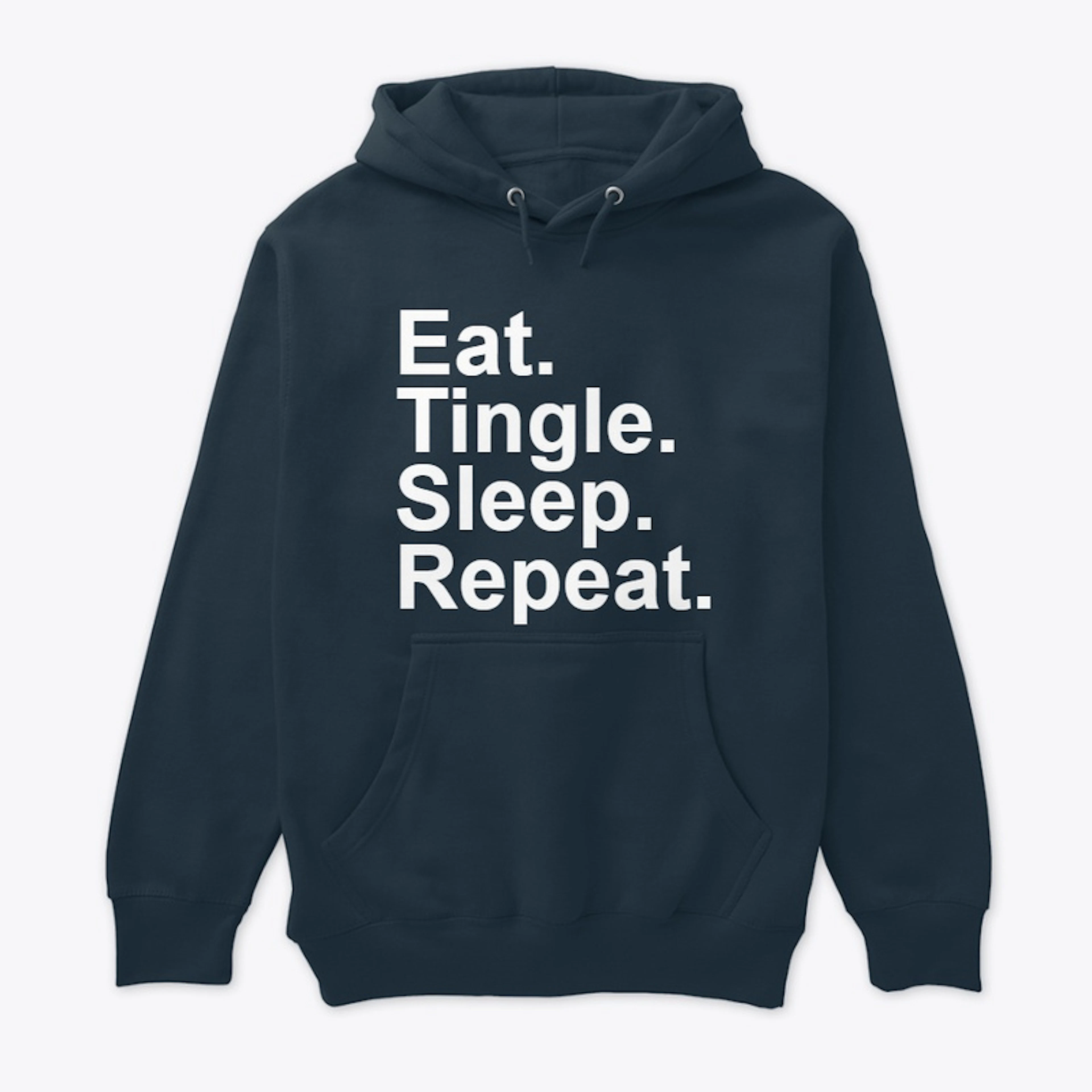 Eat. Tingle. Sleep. Repeat. (Dark)