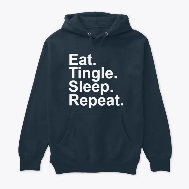 Eat. Tingle. Sleep. Repeat. (Dark)